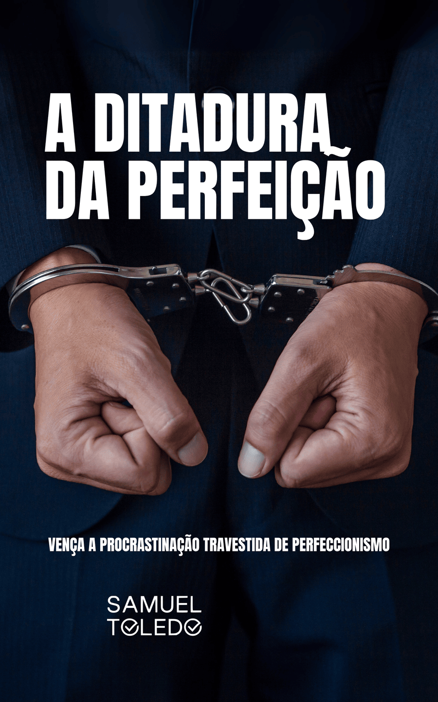 Capa de A Ditadura da Perfeição — edição em português